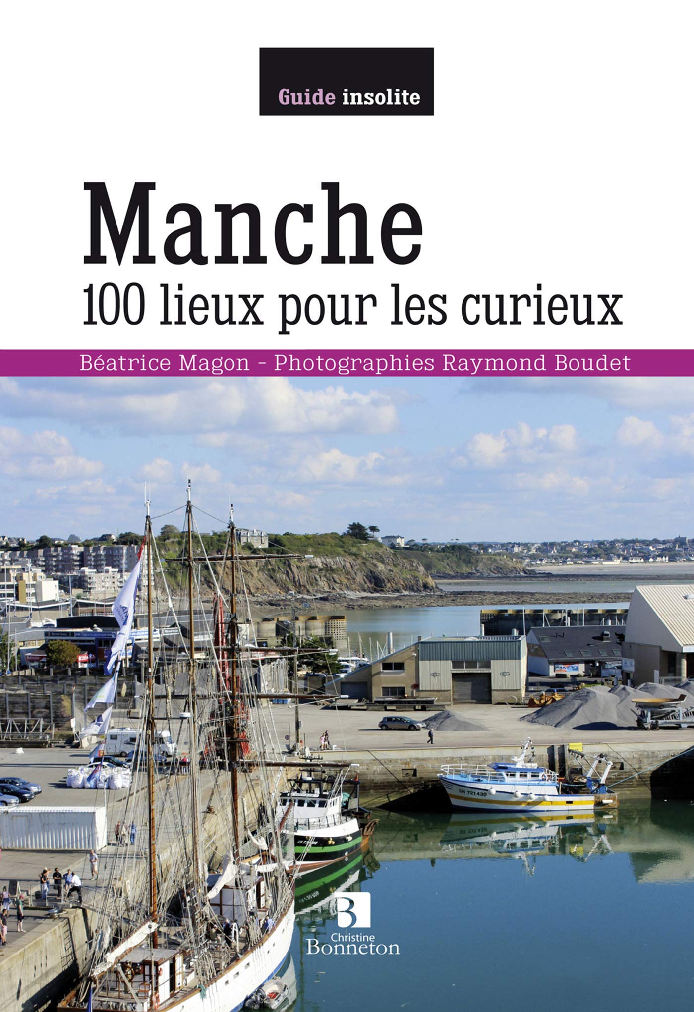 MANCHE 100 LIEUX POUR LES CURIEUX Leisure, Home & Garden