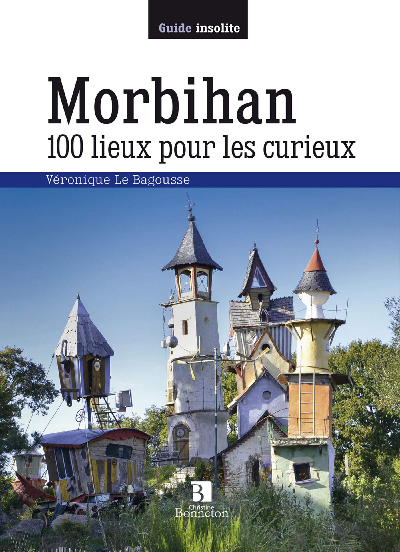 MORBIHAN 100 LIEUX POUR LES CURIEUX Leisure, Home & Garden