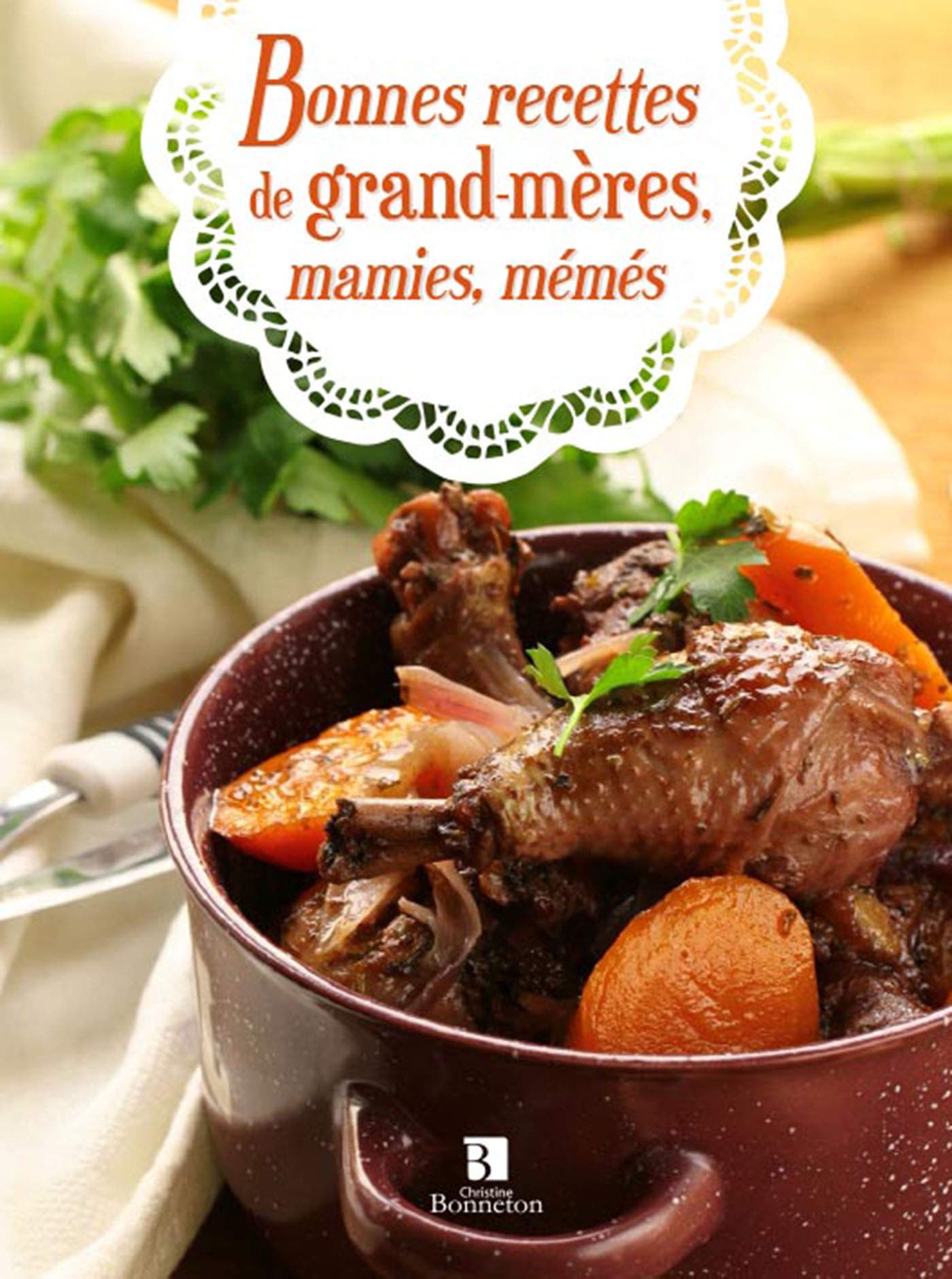 BONNES RECETTES DE GRAND-MERES MAMIES MEMES Leisure, Home & Garden