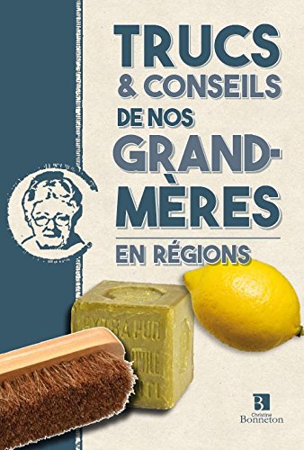 Trucs & conseils de nos grand-mères en régions book