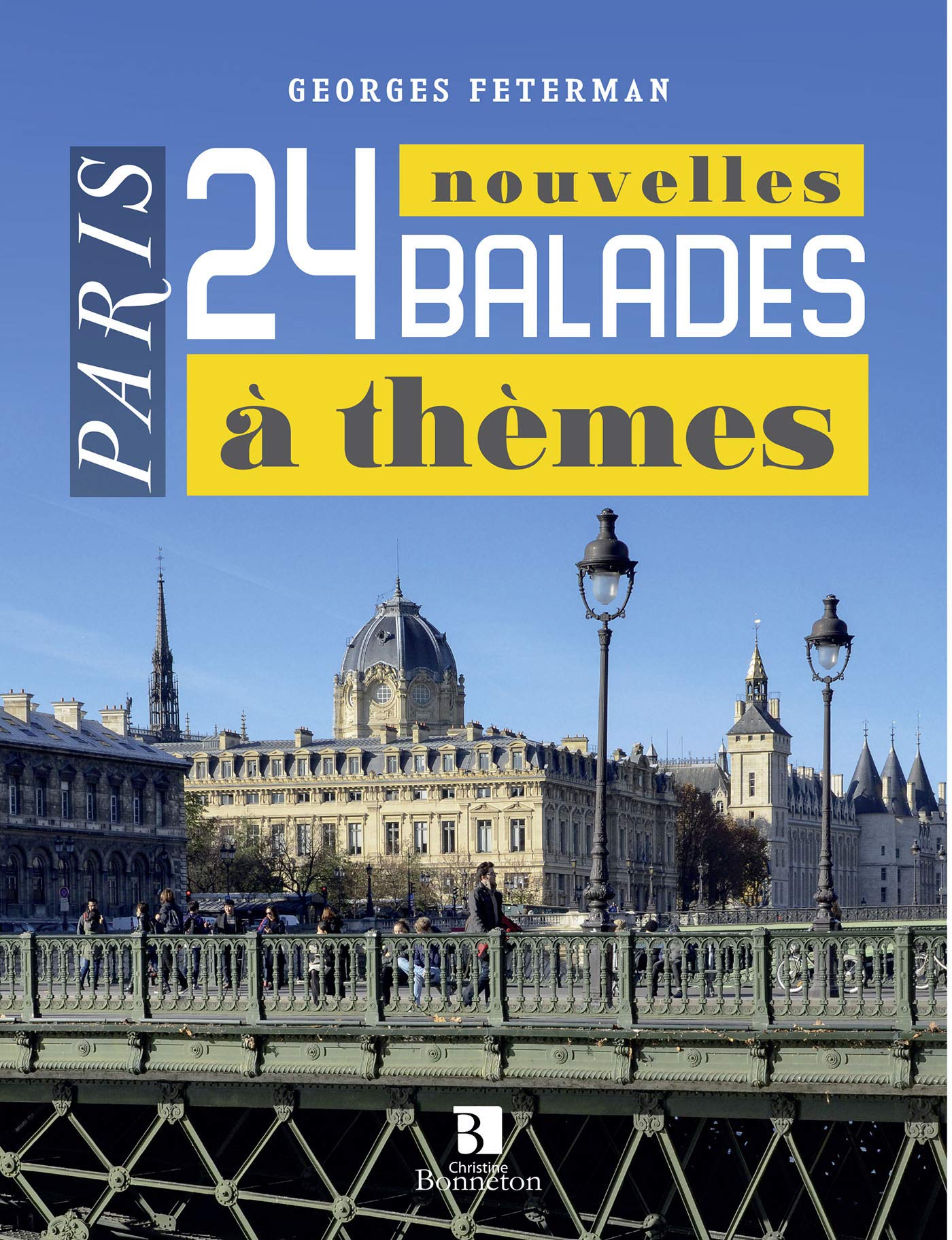 Paris: 24 nouvelles balades à thèmes book