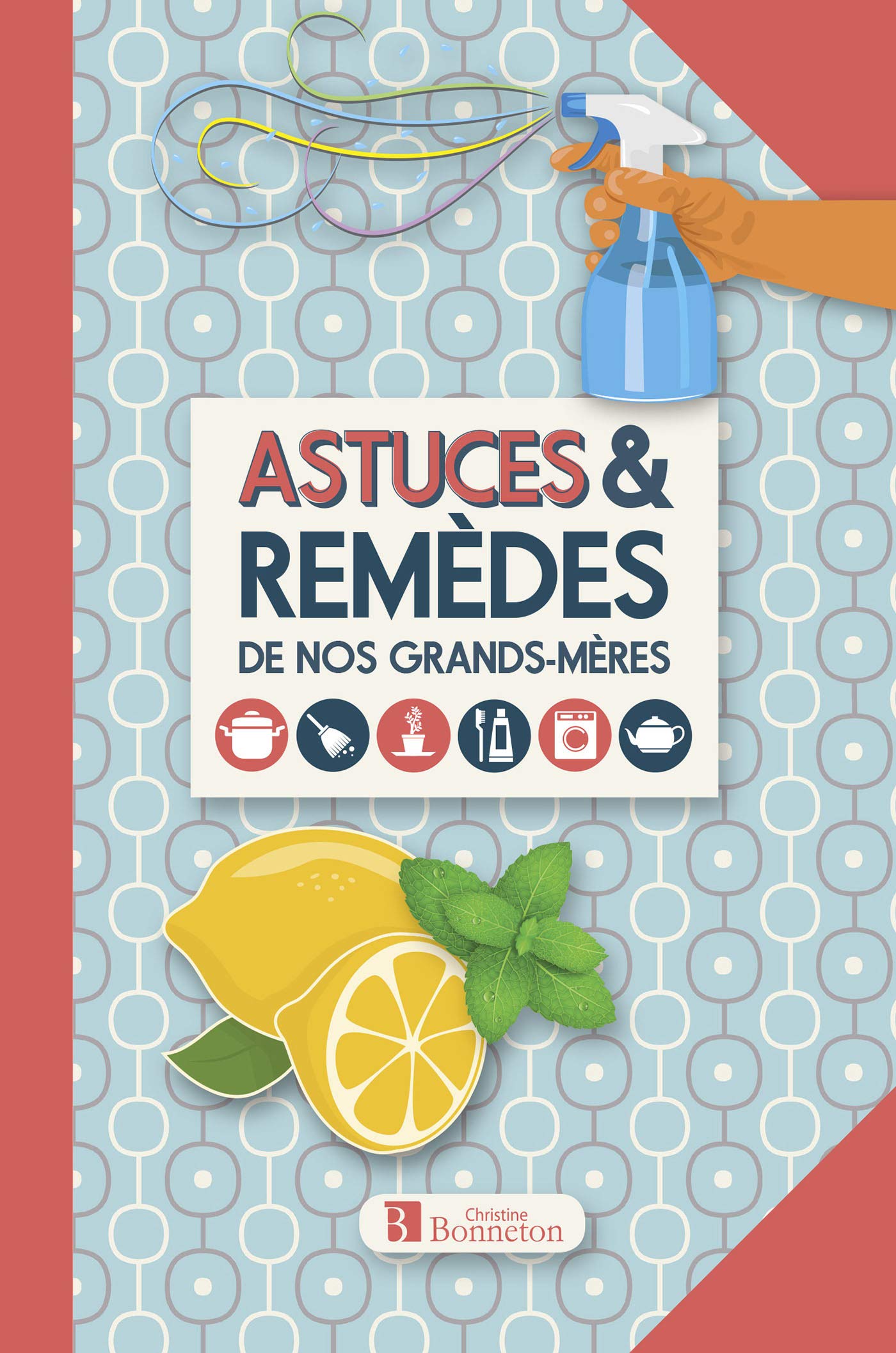 Astuces & remèdes de nos grands-mères Business & Technology