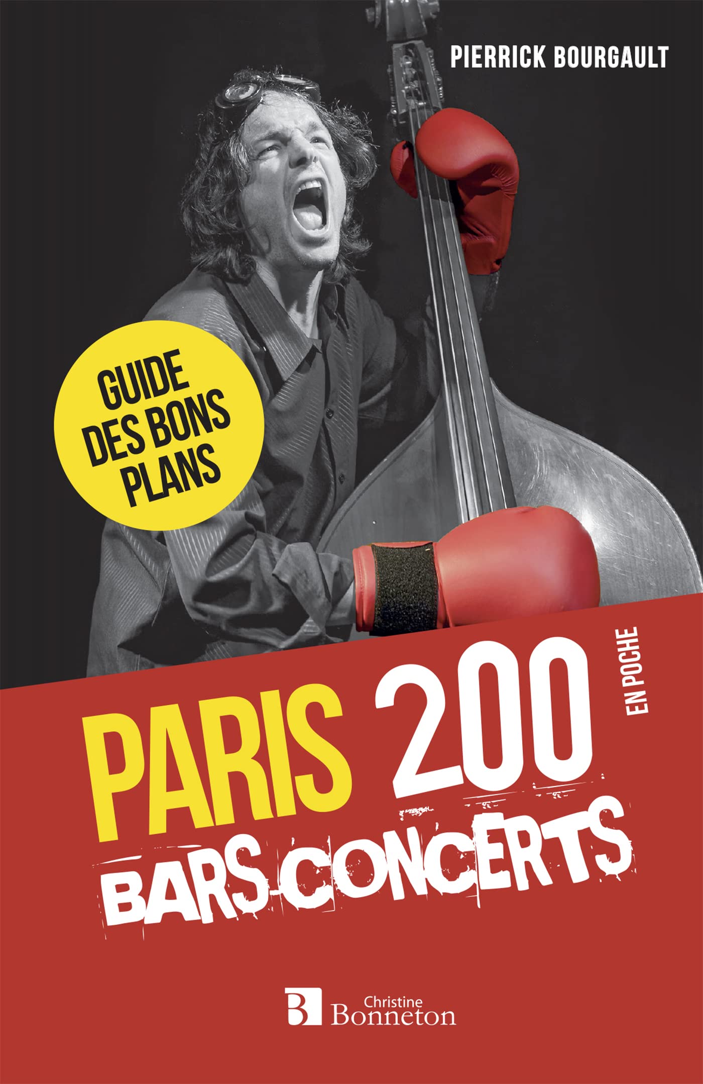Paris. 200 bars-concerts (4e édition): Guide des bons plans Leisure, Home & Garden