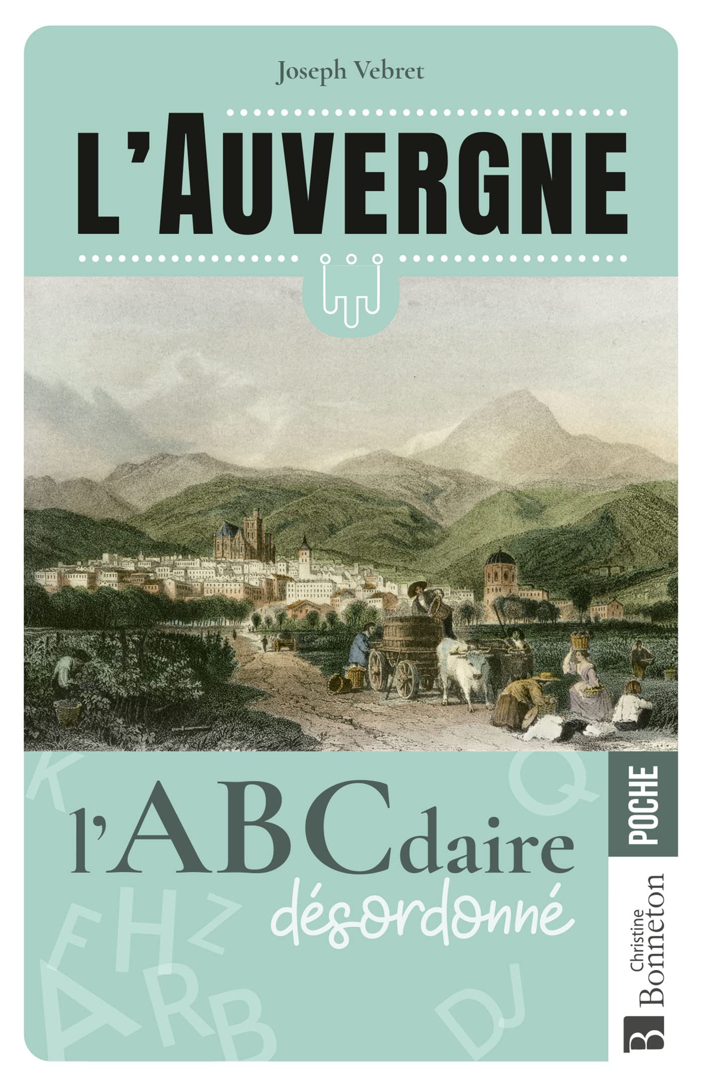 L'Auvergne L'ABCdaire désordonné Reference Books