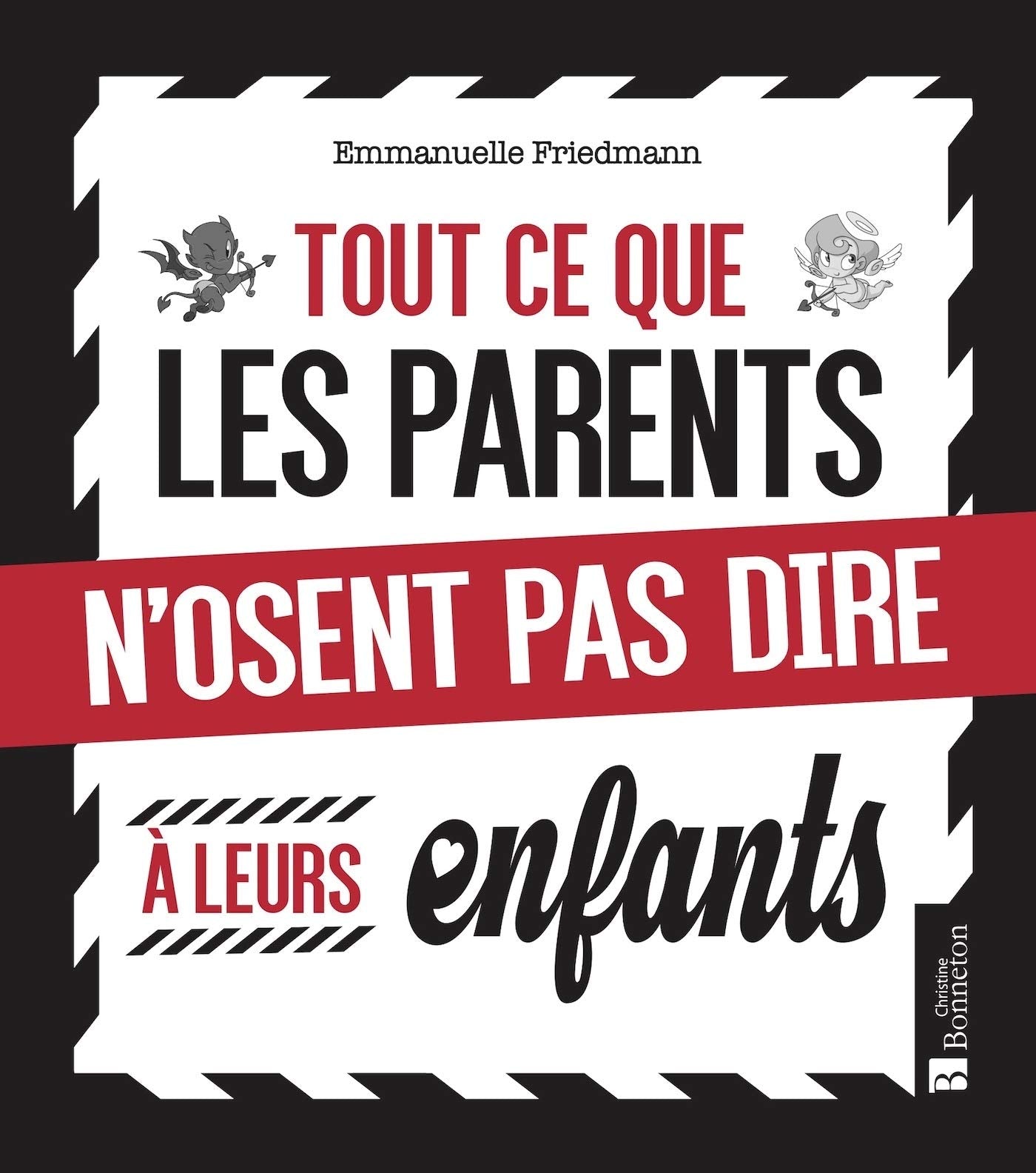 Tout ce que les parents n'osent pas dire à leurs enfants Books