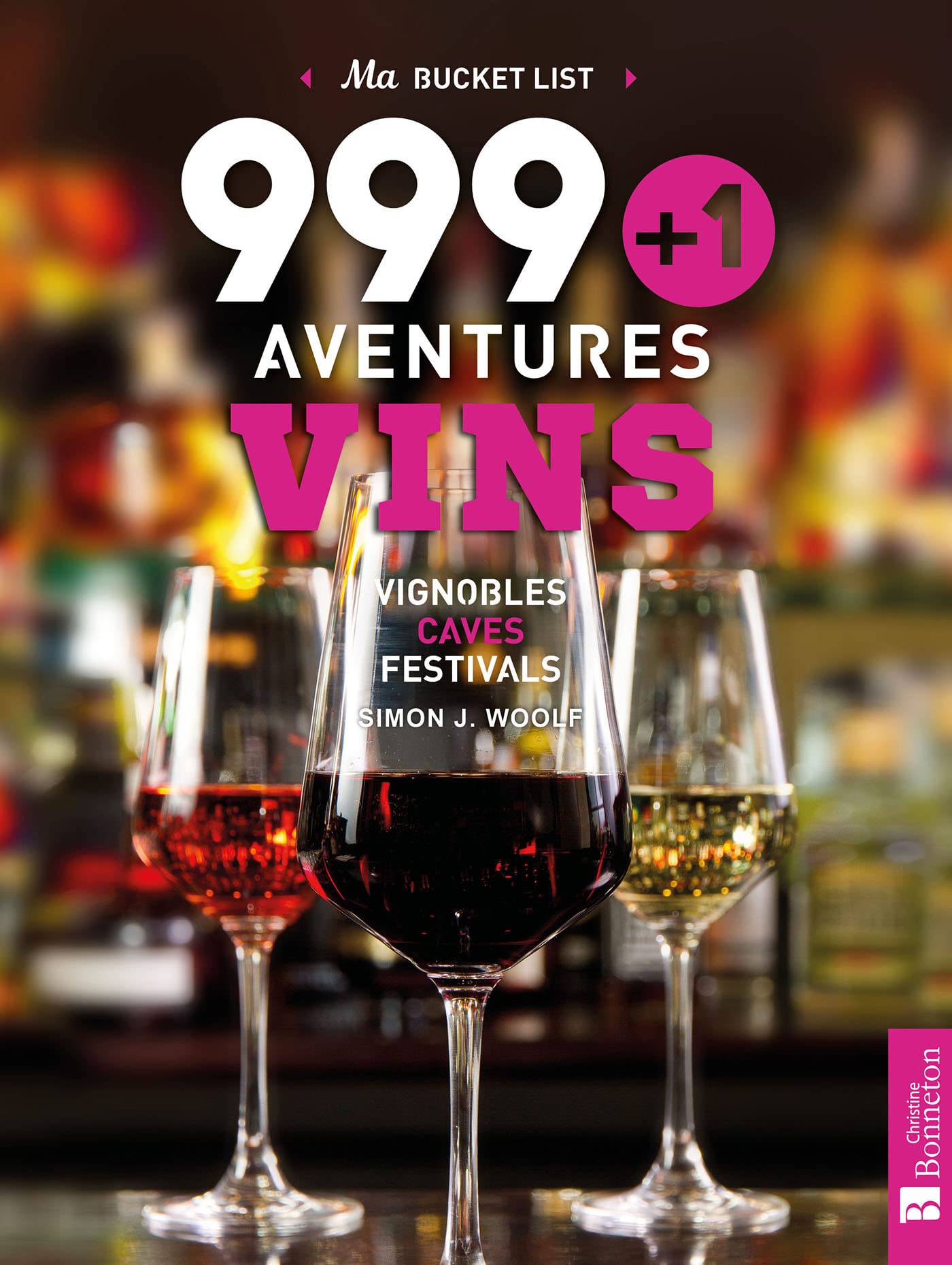 999+1 aventures VINS: Vignobles - Caves - Festivals Leisure, Home & Garden