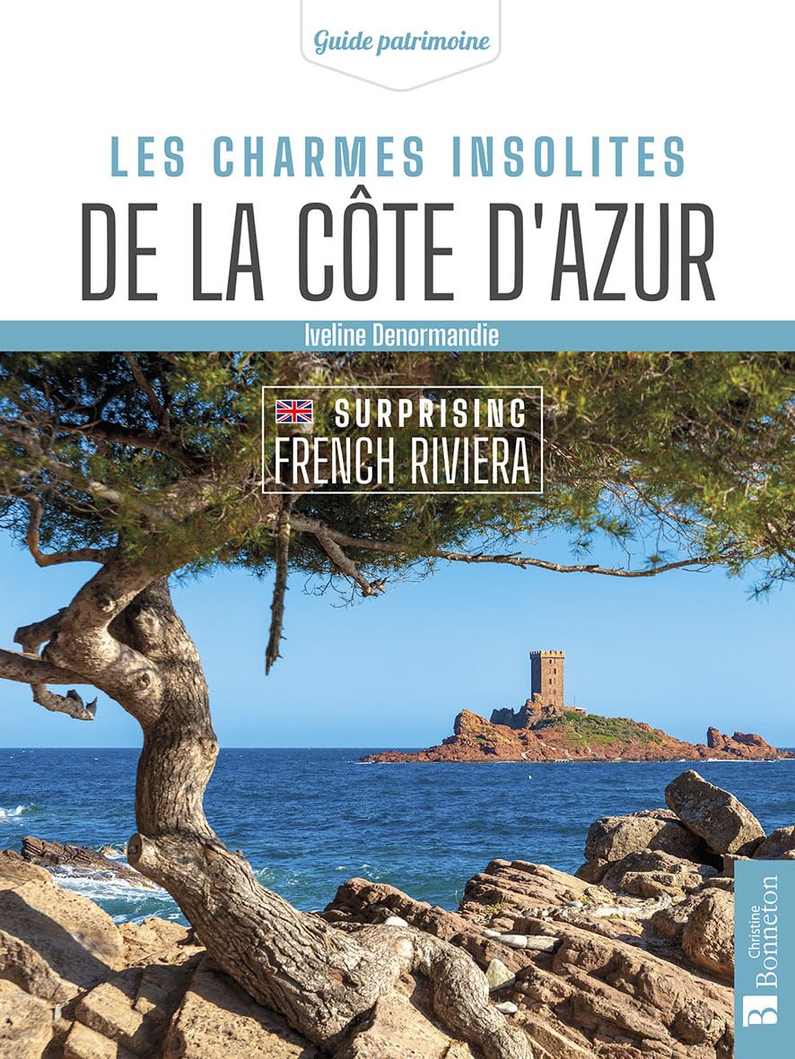 Les charmes insolites de la Côte d'Azur (bilingue français-anglais) Leisure, Home & Garden