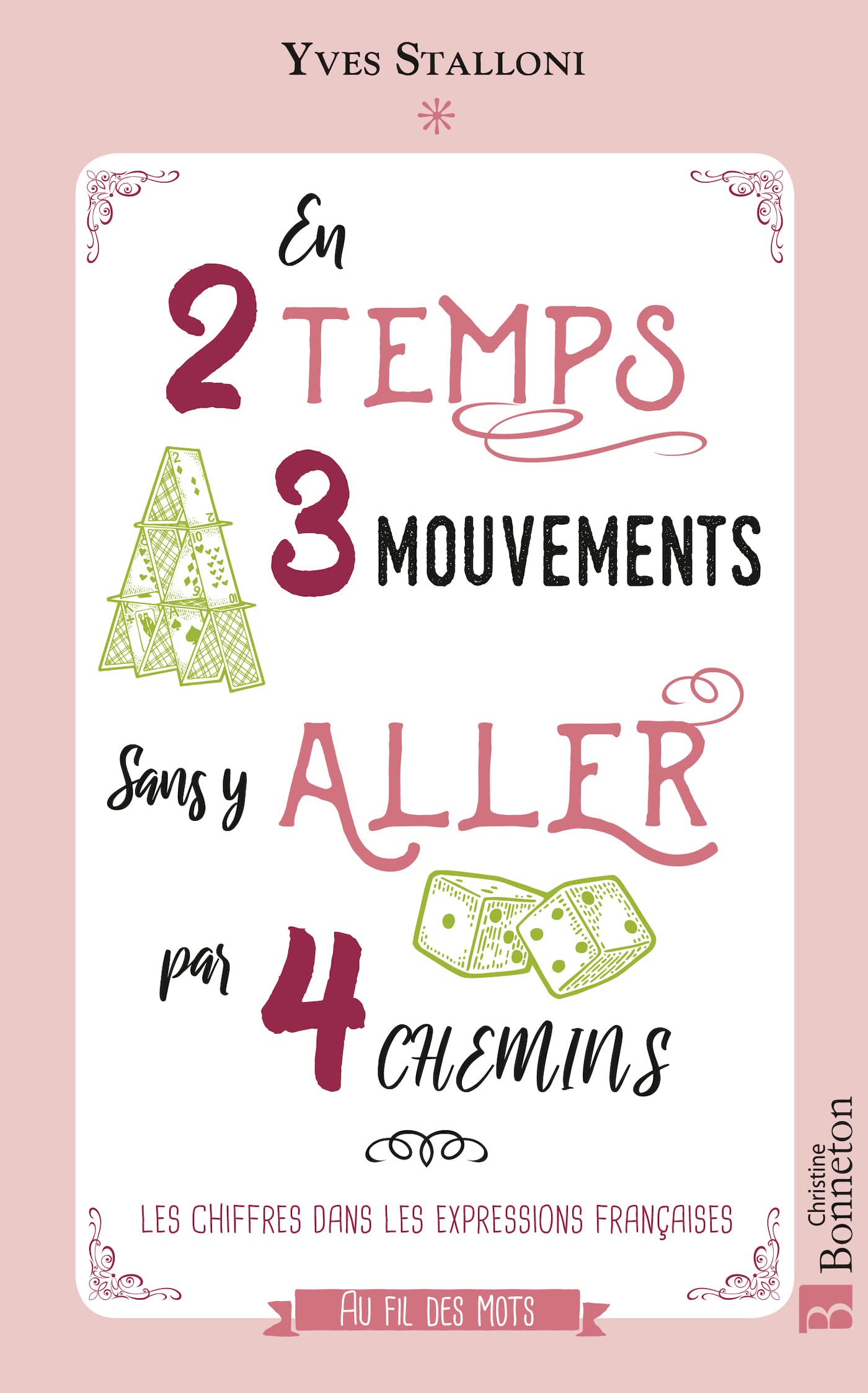En 2 temps 3 mouvements sans y aller par 4 chemins: Les chiffres dans les expressions françaises book