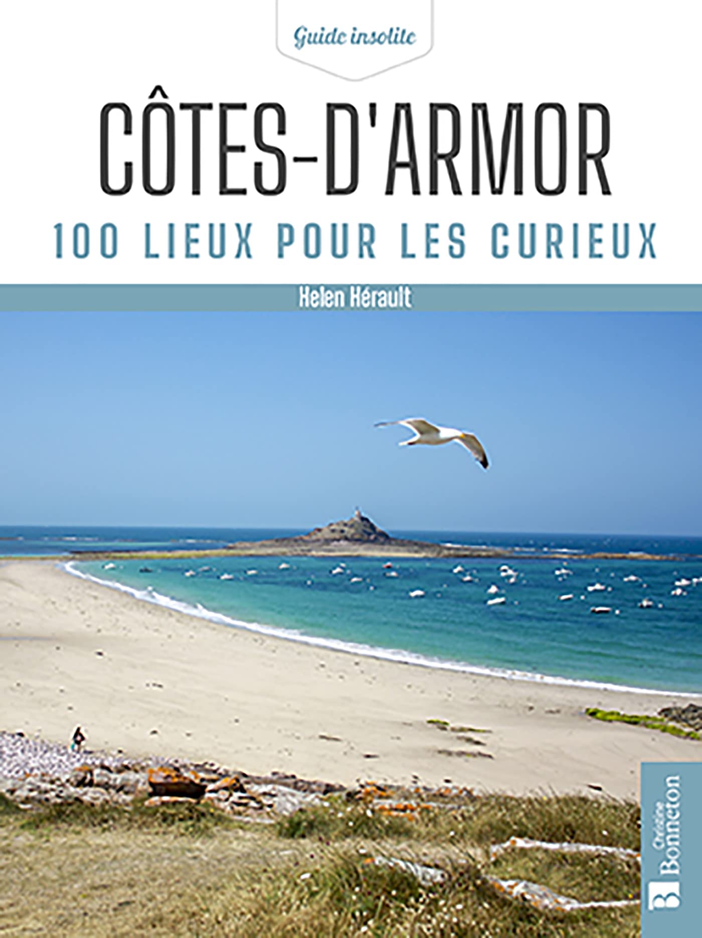 Côtes-d'Armor. 100 lieux pour les curieux Leisure, Home & Garden