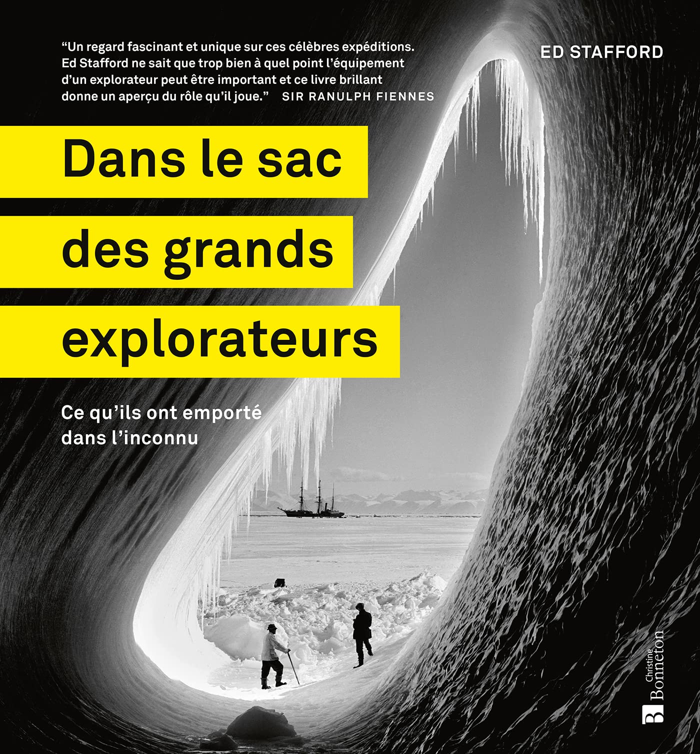 Dans le sac des grands explorateurs: Ce qu'ils ont emporté dans l'inconnu book