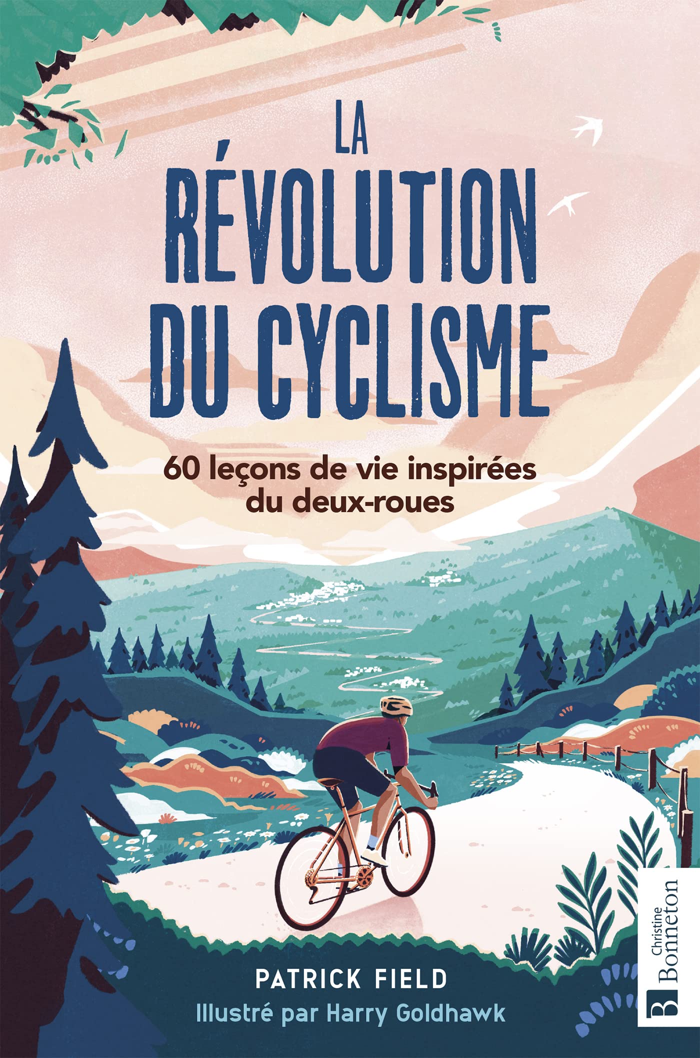 La révolution du cyclisme: 60 leçons de vie inspirées du deux-roues book