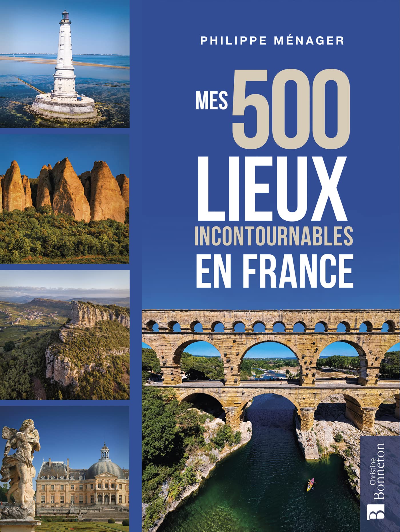 Mes 500 lieux incontournables en France Leisure, Home & Garden