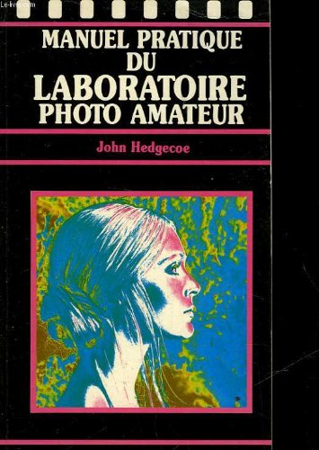 Manuel pratique du laboratoire photo amateur Books