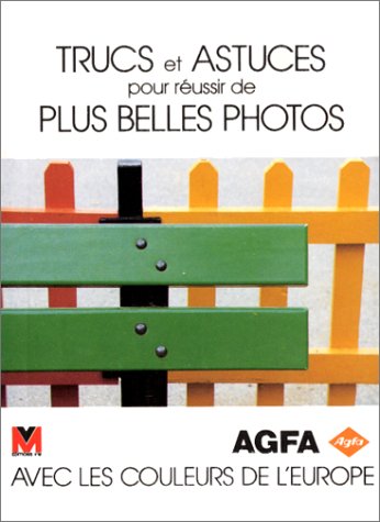 Trucs et astuces pour réussir les plus belles photos tout simplement Books