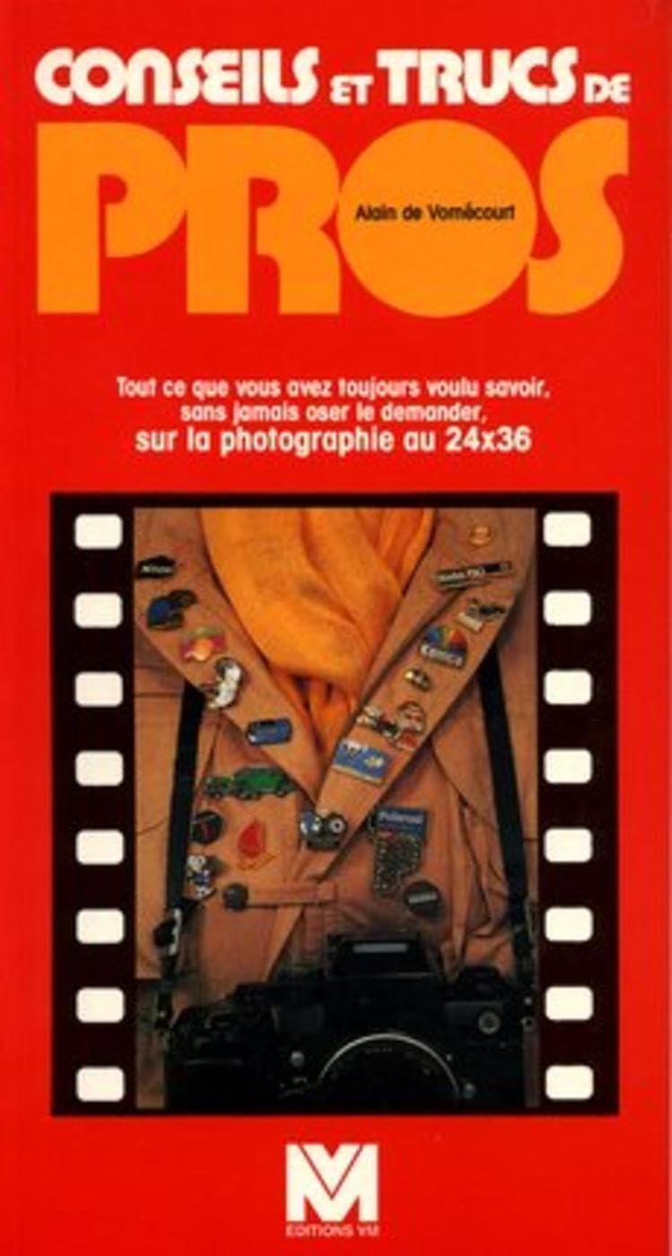 Conseils et trucs de pros : tout ce que vous avez toujours voulu savoir, sans jamais oser le demander, sur la photographie au 24 x 36 Arts & Music