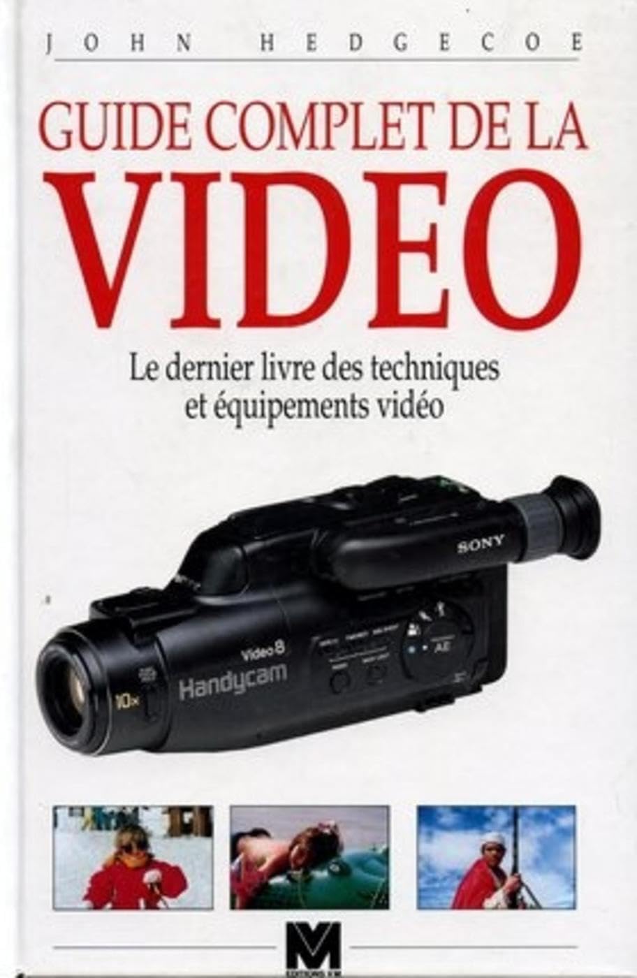 Guide complet de la vidéo : le dernier livre des techniques et équipements vidéo book