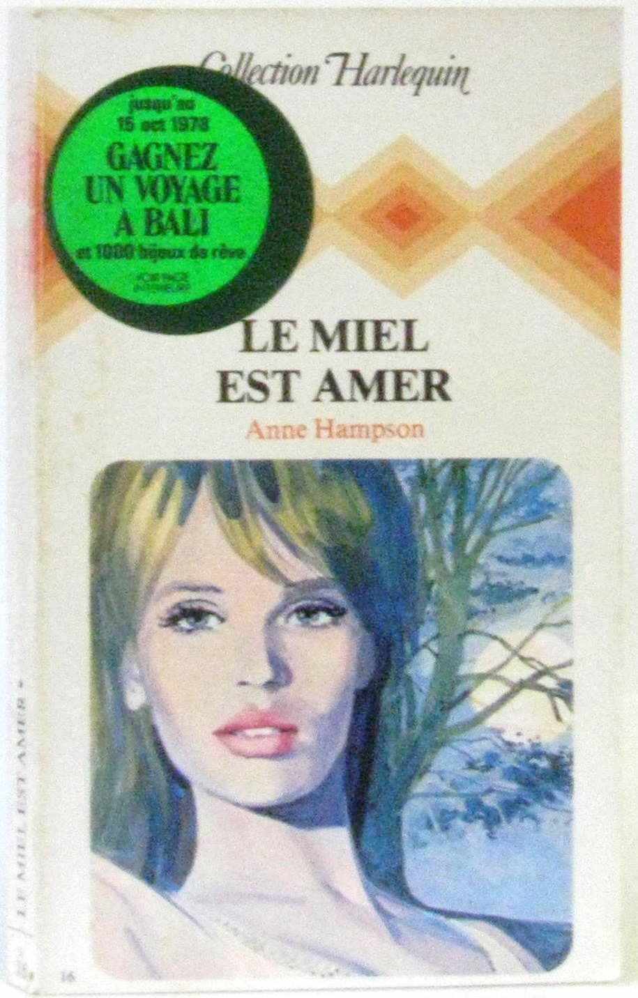 Le Miel est amer (Collection Harlequin) book