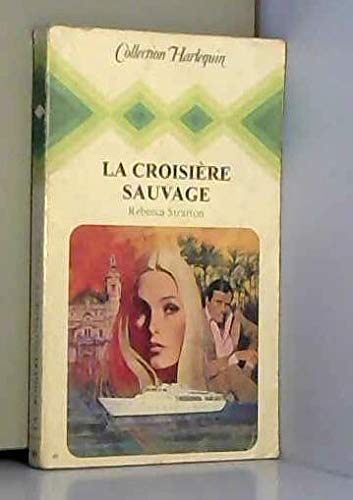 La Croisière sauvage (Collection Harlequin) book