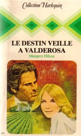 Le destin veille à Valdelrosa : Collection : Collection harlequin n° 121 Books