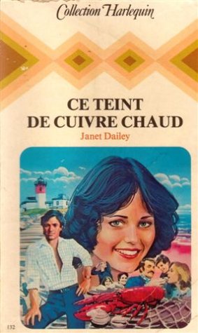 Ce teint de cuivre chaud : Collection : Collection harlequin n° 132 book