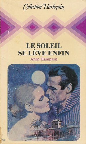 Le soleil se lève enfin : Collection : Harlequin collection n° 167 Books
