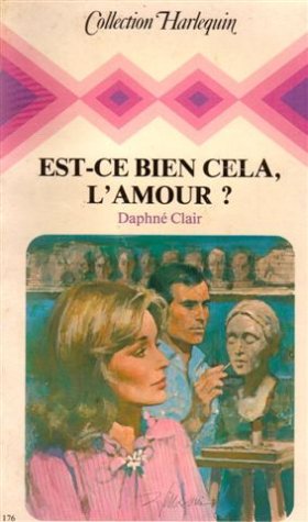 Est-ce bien cela, l'amour ? : Collection : Collection harlequin n° 176 Books