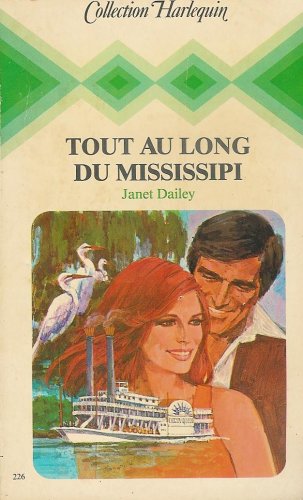 Tout au long du Mississipi : Collection : Harlequin collection n° 226 Books