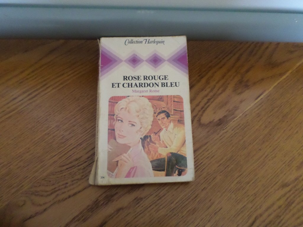 Rose rouge et chardon bleu : Collection : Harlequin collection n° 204 Books