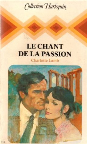 Le chant de la passion : Collection : Collection harlequin n° 210 Books