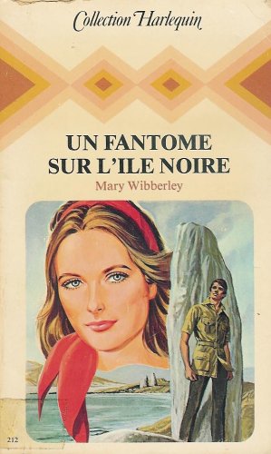 Un fantôme sur l'île noire : Collection : Harlequin collectionn° 212 Books