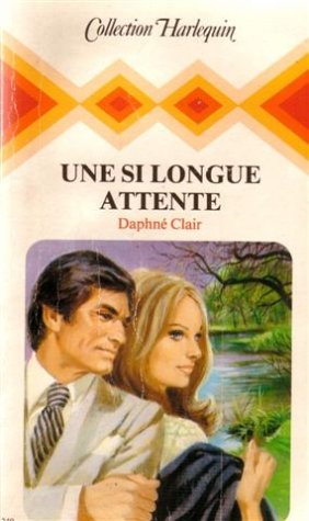 Une si longue attente : Collection : Collection harlequin n° 240 book