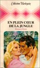 En plein c ur de la jungle : Collection : Collection harlequin n° 246 Romance