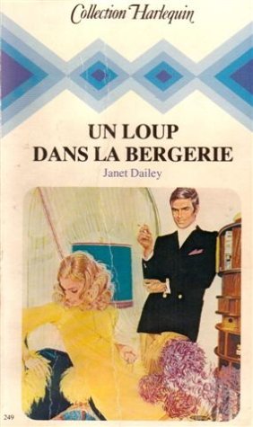 Un loup dans la bergerie : Collection : Collection harlequin n° 249 Books