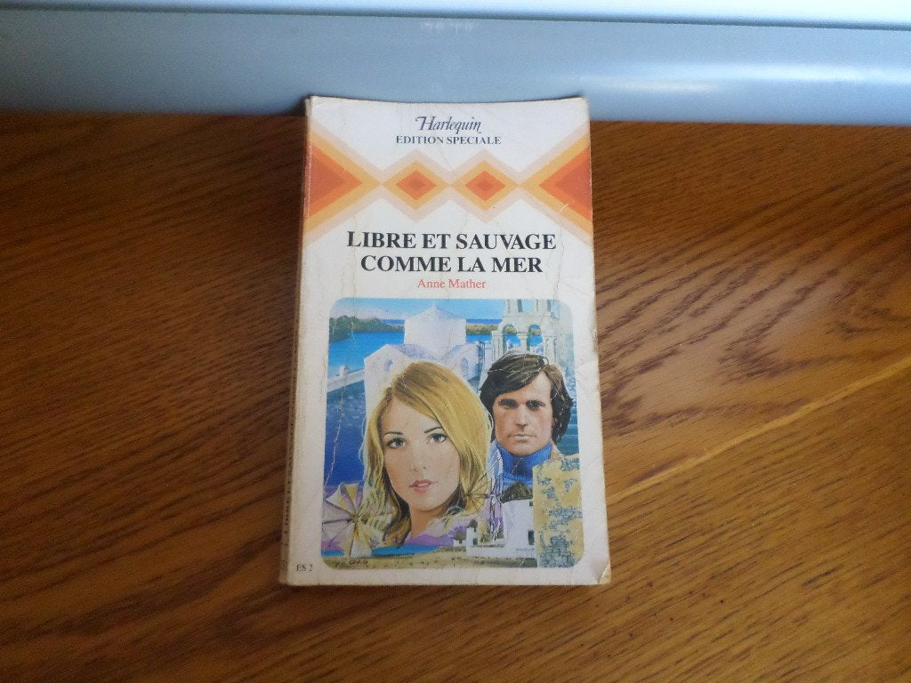 Libre et sauvage comme la mer : Collection : Harlequin édition spéciale n° ES2 Books