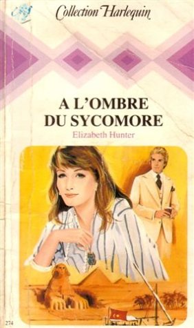 A l'ombre du sycomore : Collection : Collection harlequin n) 274 book