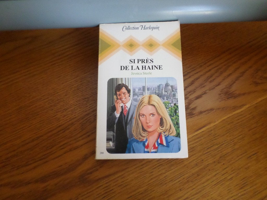 Si près de la haine : Collection : Collection harlequin n° 288 Books