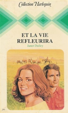 Et la vie refleurira : Collection : Collection harlequin n° 293 Books