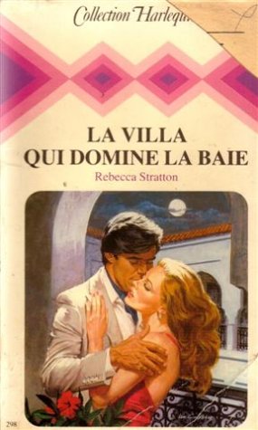 La villa qui domine la baie: Collection: Collection harlequin n° 298 Books
