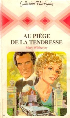Au piège de la tendresse : Collection : Collection harlequin n° 300 Books