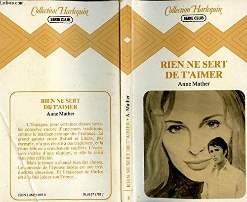 Rien ne sert de t'aimer (Collection Harlequin) Books
