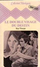 Le double visage du destin : Collection : Harlequin série club n° 27 Books