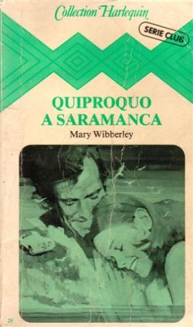 Quiproquo a Saramanca : Collection : Collection harlequin n° 29 book