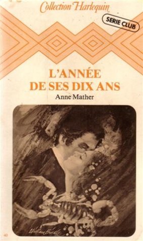 L'année de ses dix ans : Collection : Harlequin série club n° 40 Books
