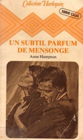 Un subtil parfum de mensonge : Collection : Collection harlequin n° 44 Books