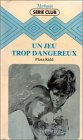 Un jeu trop dangereux : Collection : Harlequin série club n° 68 book