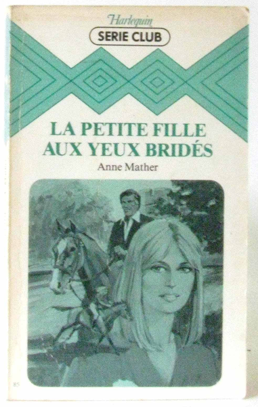 La petite fille aux yeux bridés : Collection : Harlequin série club n° 85 Books