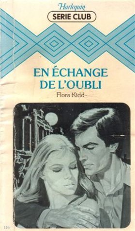 En échange de l'oubli : Collection : Harlequin série club n° 116 Books