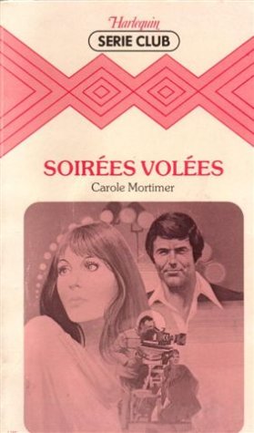 Soirées volées : Collection : Harlequin série club n° 125 Books