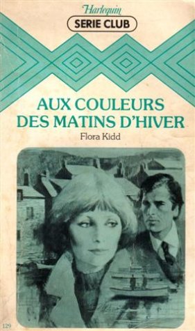 Aux couleurs des matins d'hiver : collection : Harlequin série club n° 129 Books
