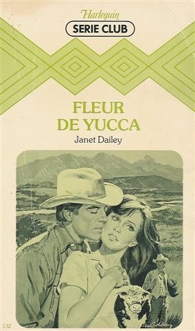 Fleur de yucca : Collection : Harlequin sÃrie club n° 132 Books